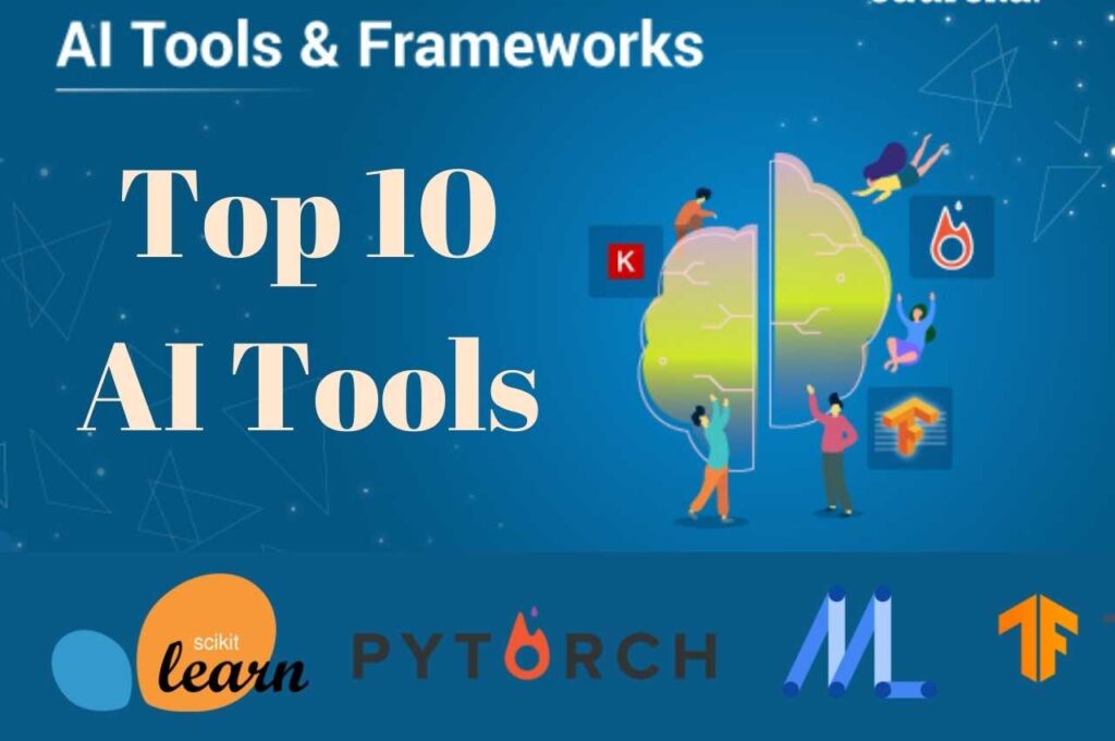 Top 10 Artificial intelligence Tools and frameworks