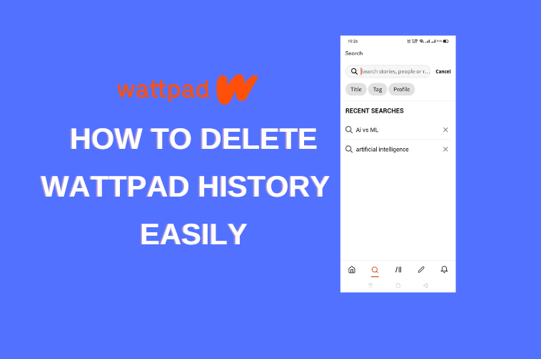 You are currently viewing How to Delete Wattpad History Easily 2022