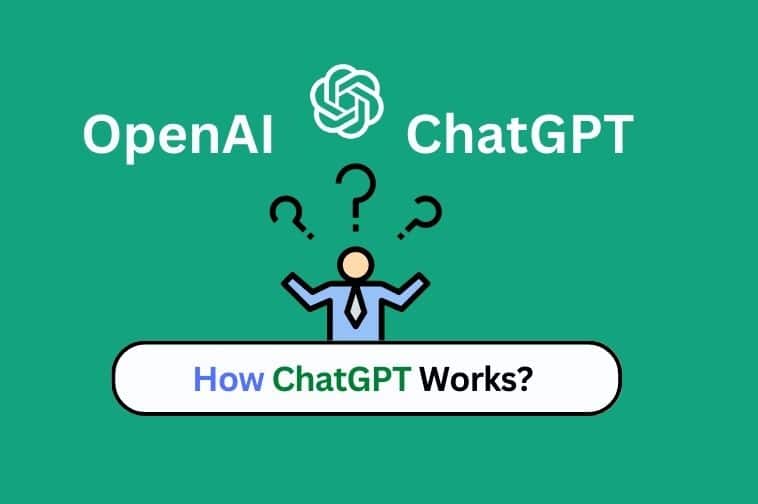 You are currently viewing How ChatGPT Works 2023