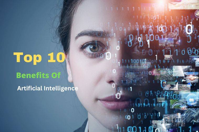 10 Benefits of Artificial Intelligence You Should Know