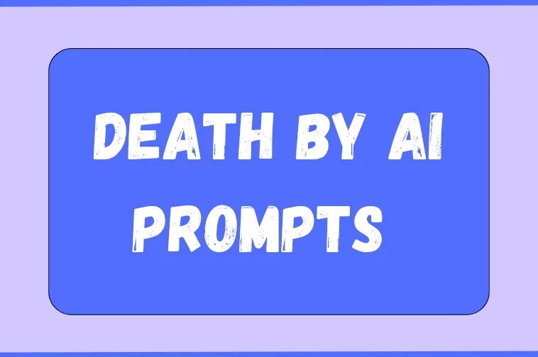 You are currently viewing 2 Death by AI Prompts | How-to Guide
