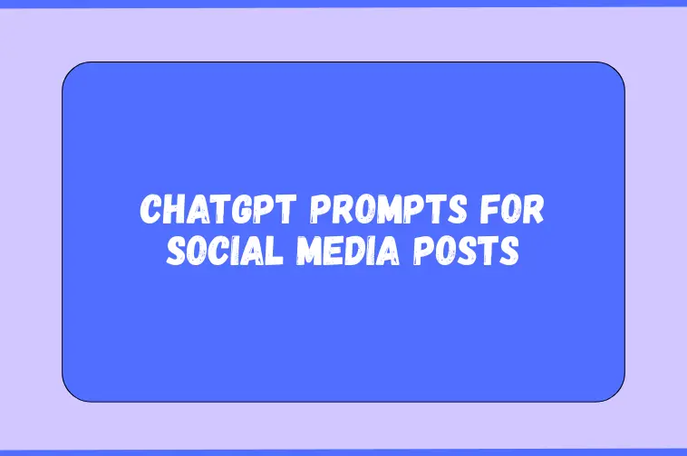 Read more about the article 23+ Best ChatGPT Prompts for Social Media Posts