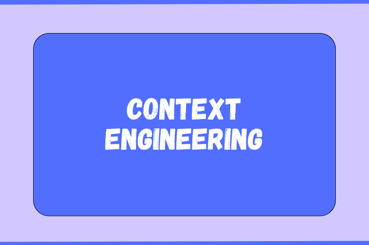 You are currently viewing What is Context Engineering When Talking about Generative AI in 2025