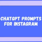 ChatGPT Prompts for Instagram: 8+ Viral Ideas