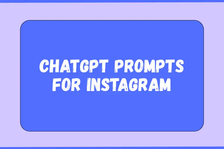 Read more about the article ChatGPT Prompts for Instagram: 8+ Viral Ideas